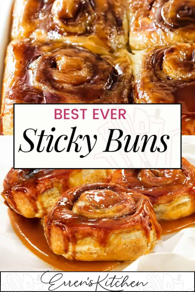 A tantalizing promotional image featuring a tray of 'BEST EVER Sticky Buns' from Erren's Kitchen, showcasing the gooey caramel topping and rich, golden-brown pastry.