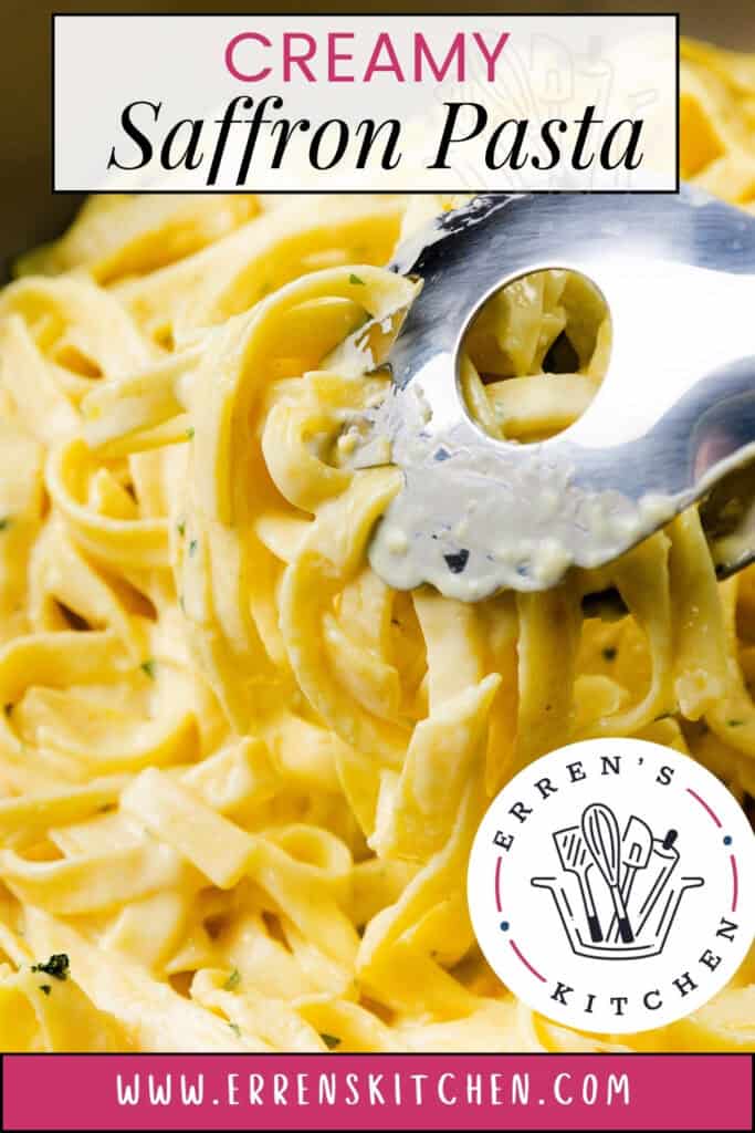 Close-up of Tagliarini with Saffron Cream Sauce being twirled with a fork. The creamy, golden pasta looks rich and inviting, with Erren’s Kitchen logo and www.errenskitchen.com displayed at the bottom.