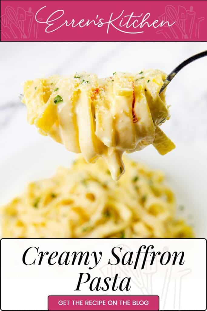 A fork twirls creamy Tagliarini with Saffron Cream Sauce above a plate, topped with grated cheese and herbs. The text reads "Creamy Saffron Pasta" and "Get the recipe on the blog" from Erren's Kitchen.
