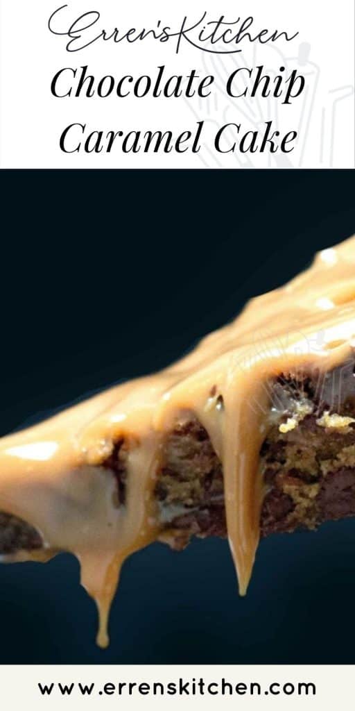 Chocolate Chip Caramel Cake   This recipe is indulgence on a plate  - 27