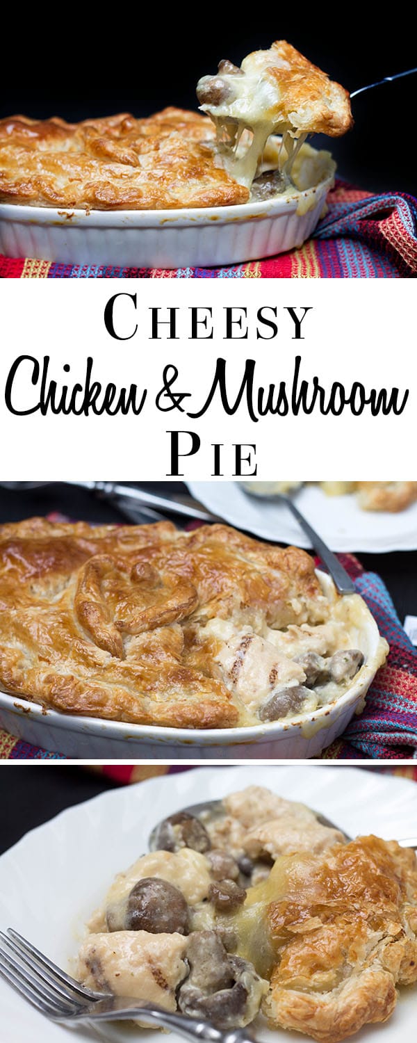 Cheesy Chicken & Mushroom Pie Simple and delicious comfort food