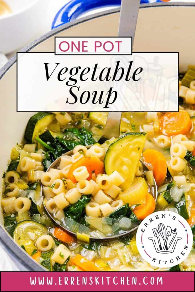 A ladle scoops up hearty Spring Vegetable Soup with pasta, zucchini, carrots, and greens from a large white pot. The text reads: "One Pot Vegetable Soup" and "Erren's Kitchen" with a website link.