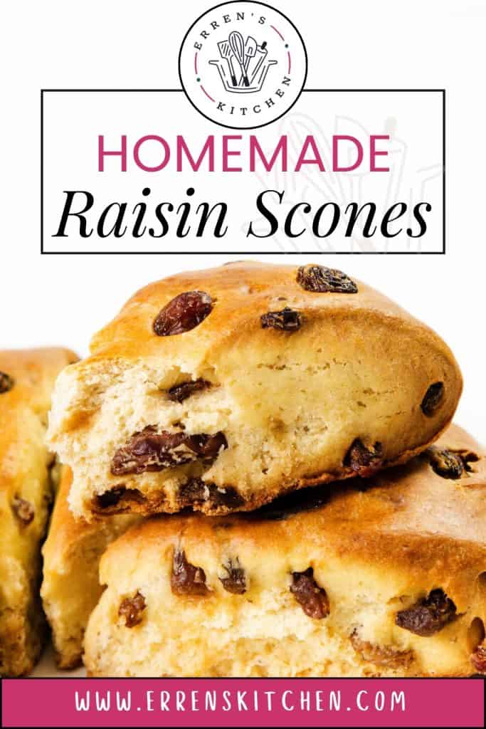 Golden homemade raisin scones stacked to showcase their soft texture and juicy raisins inside, with “Raisin Scones” and the Erren’s Kitchen website displayed.