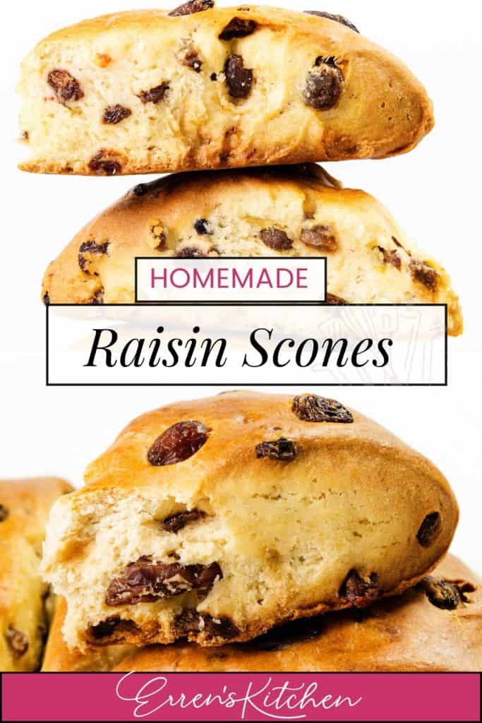 Three golden-brown Raisin Scones are stacked and shown up close, highlighting their fluffy texture and studded raisins. Text overlay reads "Homemade Raisin Scones" and "Erren's Kitchen.