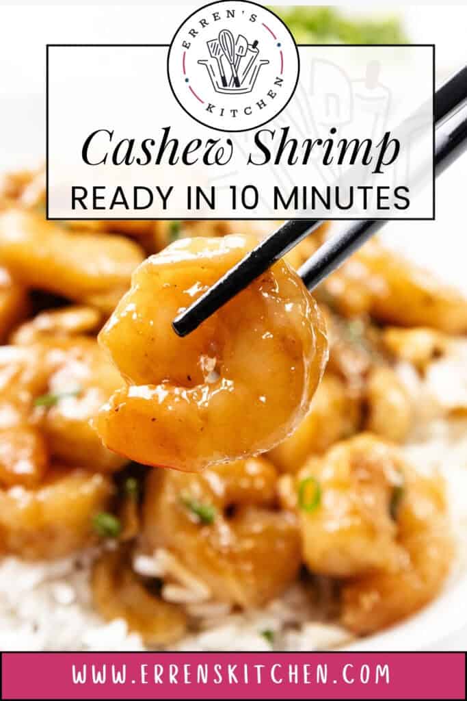 A close-up of chopsticks holding a saucy shrimp above a plate of 10 Minute Cashew Shrimp, garnished with herbs. Text reads, "Cashew Shrimp, ready in 10 minutes," with the Erren's Kitchen website at the bottom.