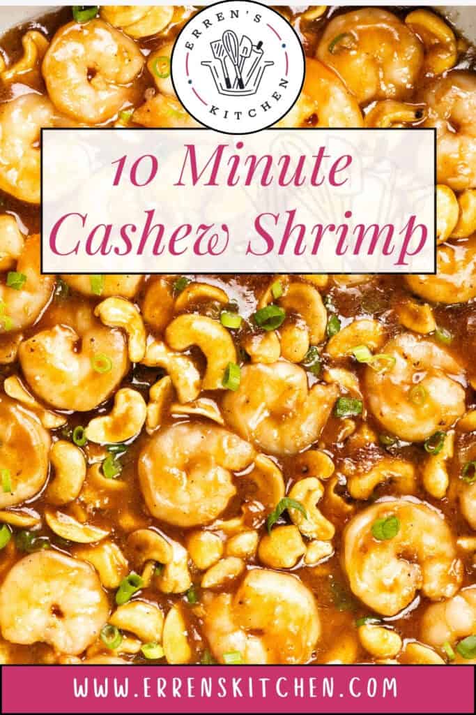 Close-up of 10 Minute Cashew Shrimp with cashews in a rich brown sauce, garnished with chopped green onions. Text overlay reads “10 Minute Cashew Shrimp” alongside the Erren’s Kitchen logo and website URL at the bottom.