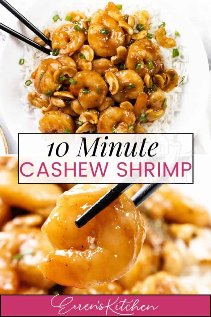 A plate of 10 Minute Cashew Shrimp served over rice, garnished with green onions. Chopsticks hold a saucy shrimp above the dish. Text overlay reads “10 Minute Cashew Shrimp - Erren's Kitchen.”.