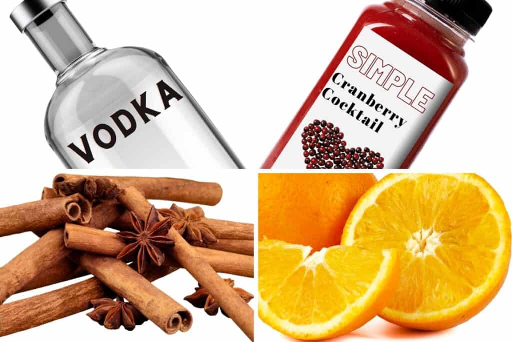 Vodka, cranberry Juice, star anise, cinnamon sticks, and oranges
