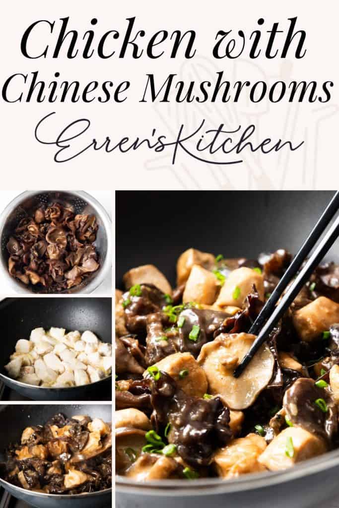 Collage showing Chicken with Chinese Mushrooms in a black pan and three smaller images of cooking steps, including sliced mushrooms and chicken being stir-fried. Text reads “Chicken with Chinese Mushrooms - Erren’s Kitchen.”.