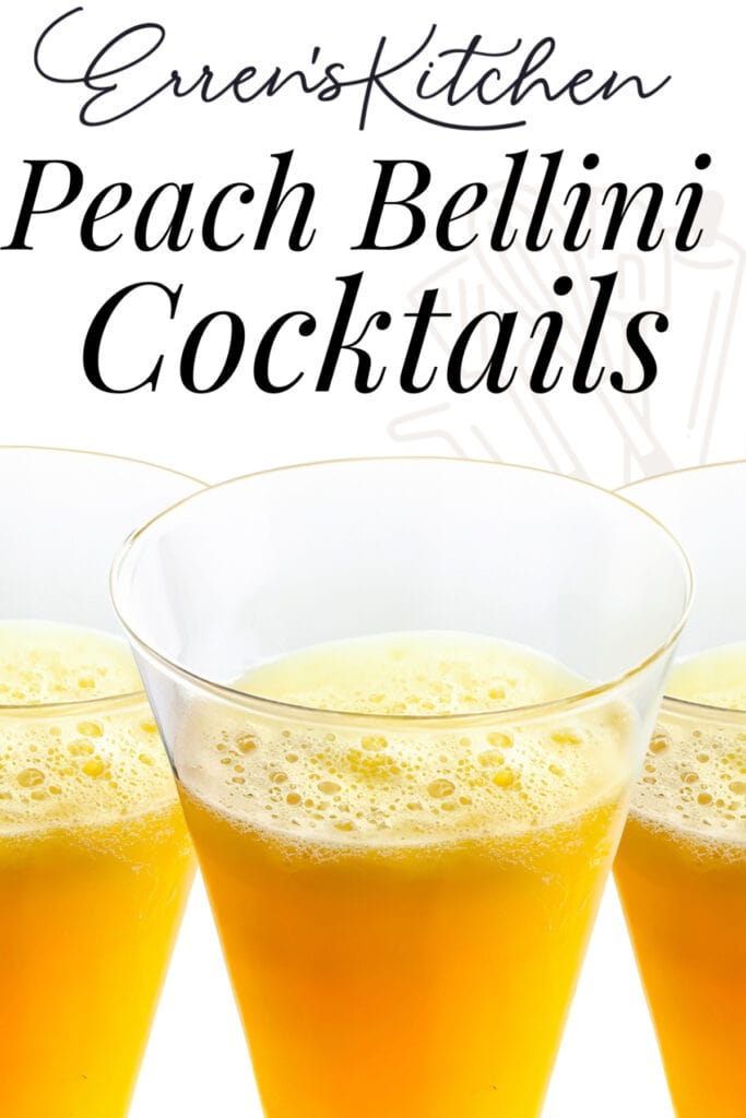 Three glasses of Peach Bellini cocktails with a frothy top, prominently displayed in front of a white background with the script "Erren's Kitchen Peach Bellini Cocktails" above.