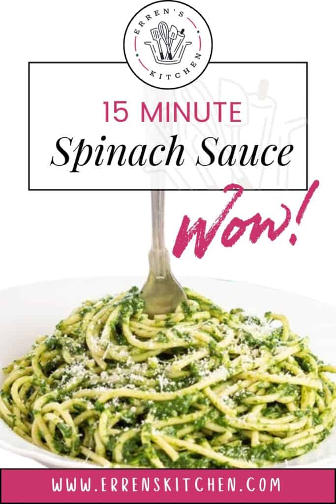 Alt: A plate of spaghetti coated with vibrant green spinach sauce, with the text "15 MINUTE Spinach Sauce wow!" above and the Erren's Kitchen logo and website address below.