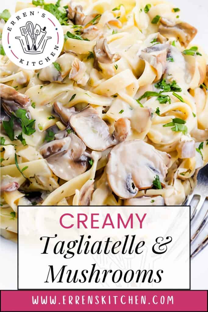 A close-up photo of a white plate overflowing with creamy tagliatelle pasta and sliced portobello mushrooms. A silver fork rests on the side of the plate. Text in the background reads "Erren's Kitchen."