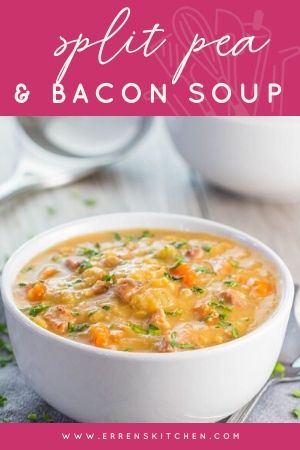 Yellow Split Pea and Bacon Soup - Erren's Kitchen