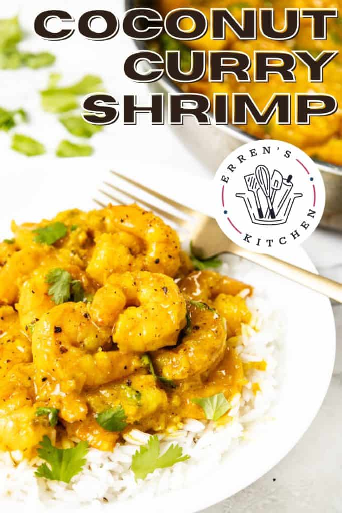 A plate of Coconut Shrimp Curry served over white rice, garnished with fresh cilantro, with a fork on the side. Text reads “Coconut Curry Shrimp” and includes the Erren’s Kitchen logo.