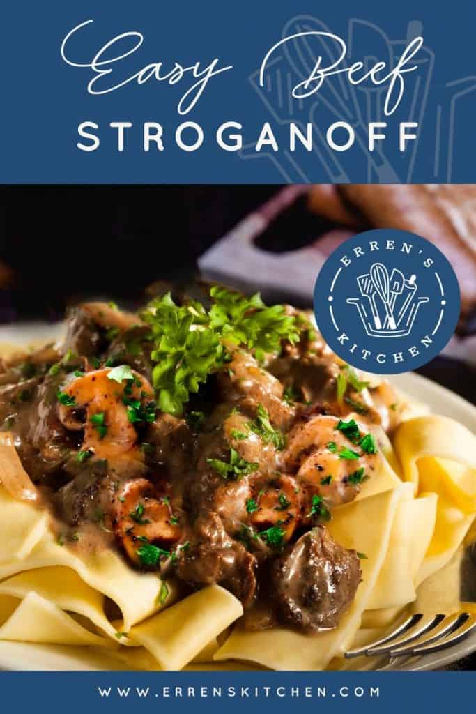 Beef and mushrooms in a creamy sauce over noodles with the words Easy Beef Stroganoff