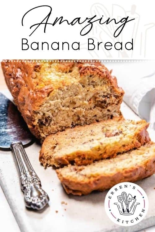 Award Winning Banana Bread - Erren's Kitchen