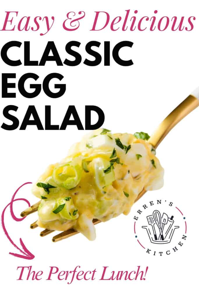 A gold fork holds a creamy egg salad garnished with chopped green onions and herbs. Text reads "Easy & Delicious Egg Salad" and "The Perfect Lunch!" alongside Erren's Kitchen logo.
