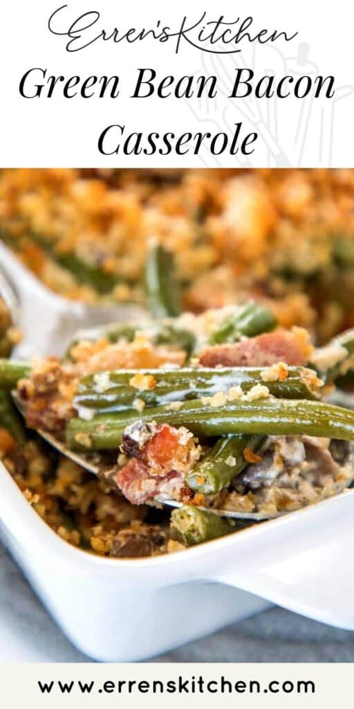 Green Bean Casserole with Bacon - Erren's Kitchen