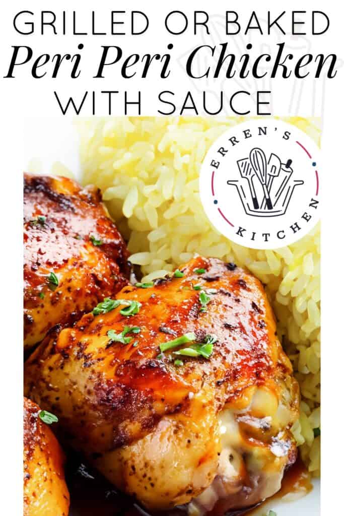 Promotional image for Erren's Kitchen showing Grilled or Baked Peri Peri Chicken with Sauce. The image features a piece of chicken with a well-browned, crispy skin, covered in a vibrant peri peri sauce, garnished with fresh herbs, and served alongside a bed of saffron-flavored yellow rice.