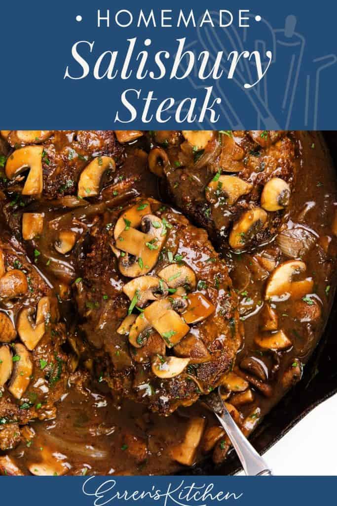 A skillet filled with Salisbury Steak patties topped with rich brown mushroom gravy and sliced mushrooms, with a serving spoon lifting one patty. The image is labeled "Homemade Salisbury Steak" and "Eren's Kitchen.