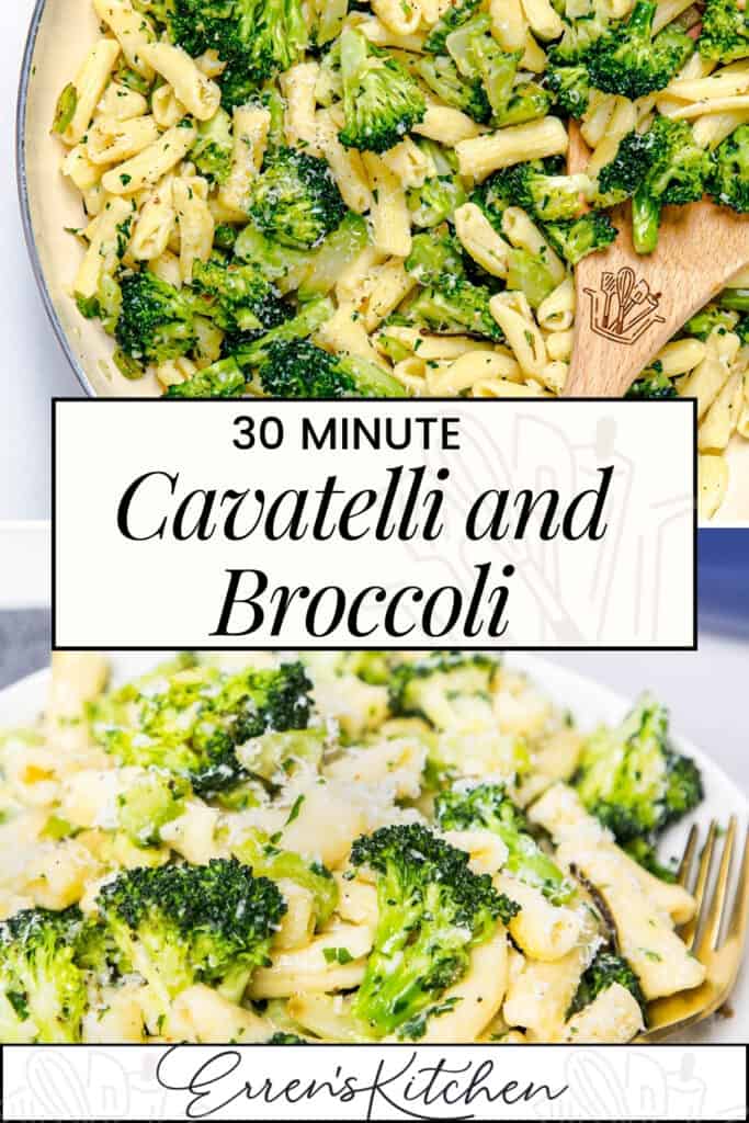 A photo showing a dish of Cavatelli pasta and broccoli. The top half of the image displays the pasta and broccoli mixed in a bowl with a wooden spoon, while the bottom half shows a close-up of the dish on a plate. There's text overlay in the center stating '30 MINUTE Cavatelli and Broccoli' and a logo on the bottom right with the text 'Erren's Kitchen'.