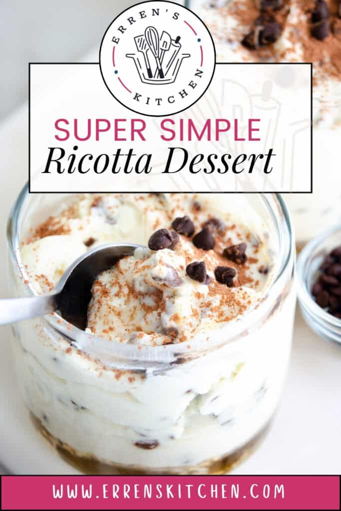 A glass of ricotta dessert with chocolate chips and cocoa on top, plus a logo and text "Erren's Kitchen: Super Simple Ricotta Dessert" above.