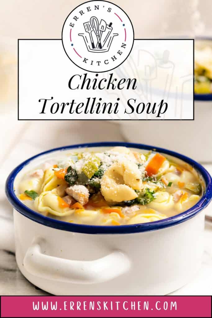 a promotional pin of a bowl of Chicken Tortellini Soup, filled with pasta, chicken, and vegetables.