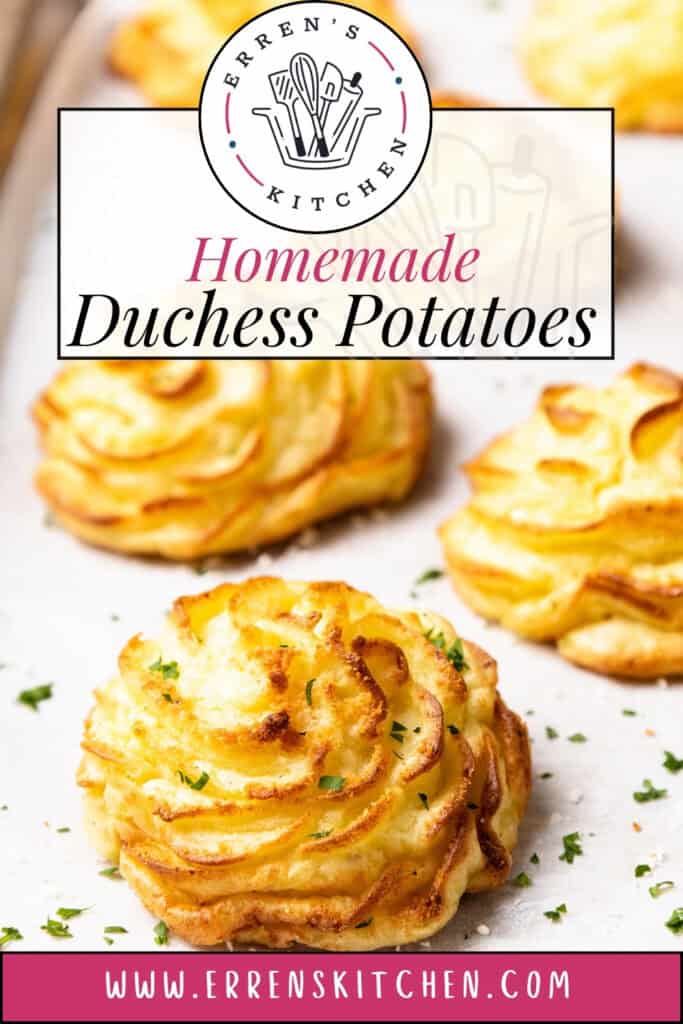 Golden-brown duchess potatoes, a classic potato dish, garnished with herbs on a baking sheet. Text overlay reads "Homemade Duchess Potatoes" with a logo and website link at the bottom: www.errenskitchen.com.