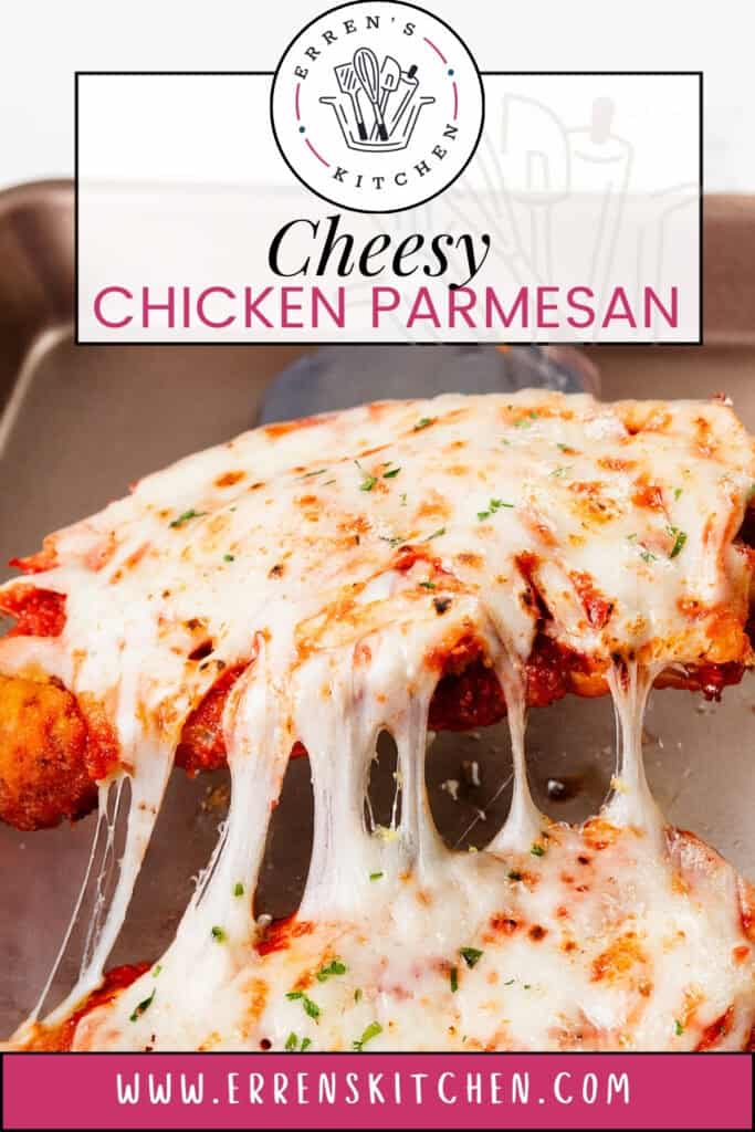 Close-up of classic Chicken Parmesan with melted cheese and herbs, on a baking dish. A logo and website address for Erren's Kitchen are at the top and bottom.