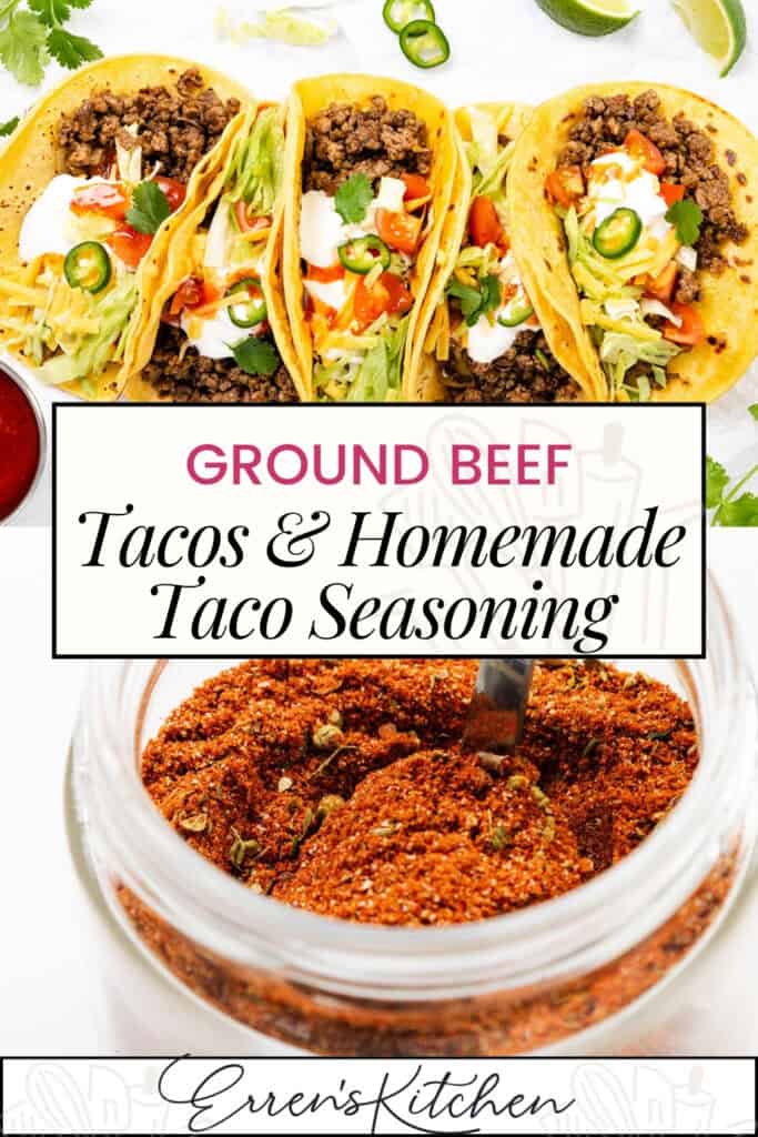 Three Ground Beef Tacos With Homemade Taco Seasoning are topped with lettuce, tomato, sour cream, and jalapeño slices on a plate above a jar of homemade seasoning. Text reads “Ground Beef Tacos & Homemade Taco Seasoning.”.