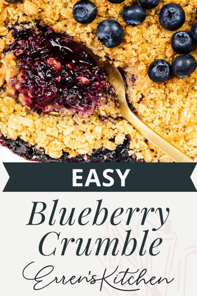 A close-up of an Easy Blueberry Crumble with golden crumb topping, fresh blueberries, and a spoon scooping out the filling. Text reads "Easy Blueberry Crumble - Erren's Kitchen.