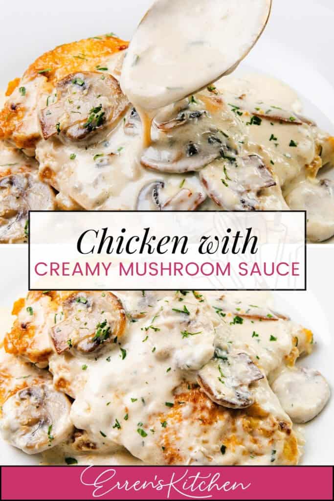 A plate of chicken is topped with creamy mushroom sauce, as a spoon drizzles more over the tender chicken. Garnished with chopped herbs, this dish is labeled "Chicken with Creamy Mushroom Sauce" from Erren's Kitchen.