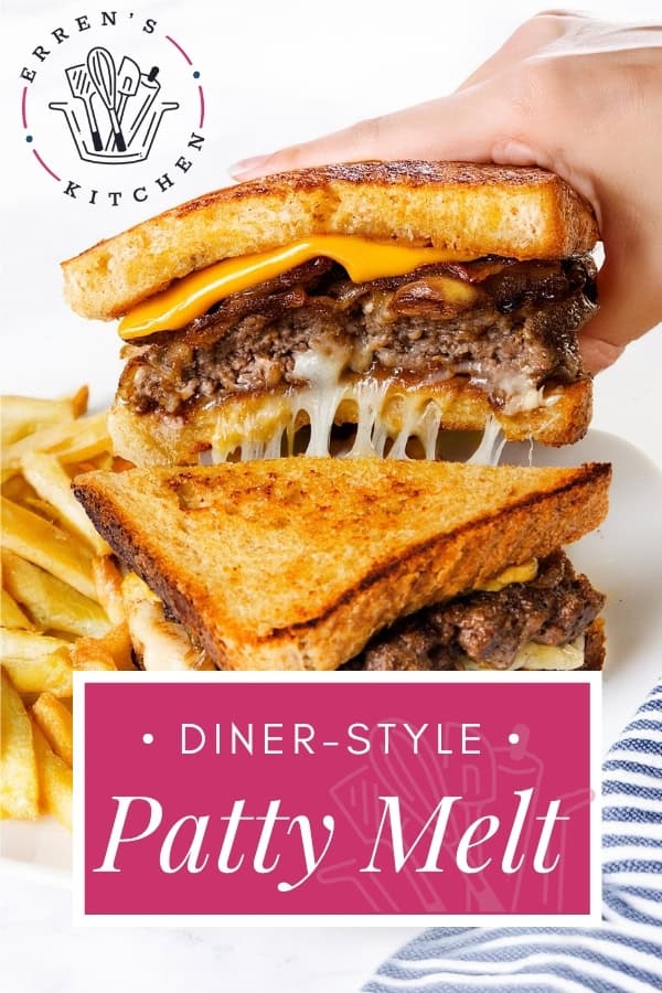 A hand lifts half of a cheesy Patty Melt sandwich stacked with beef, melted cheese, and bacon. The sandwich sits on a plate with fries. Text reads “Diner-Style Patty Melt” and “Erren’s Kitchen.”.