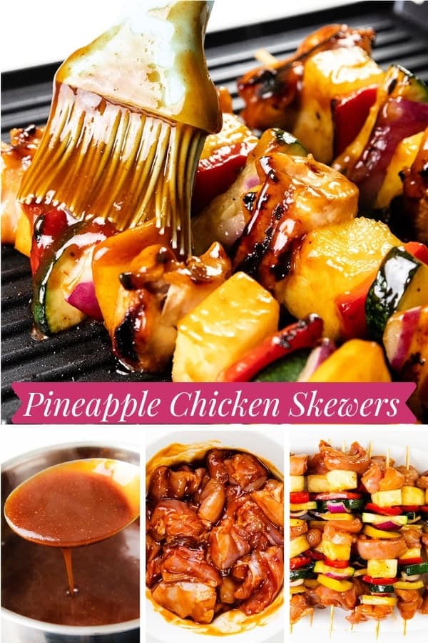 Close-up of pineapple BBQ chicken skewers being brushed with sauce on the grill. Smaller images feature sauce pouring, marinated chicken, and tasty skewers ready to eat. Text reads “Pineapple Chicken Skewers.”.