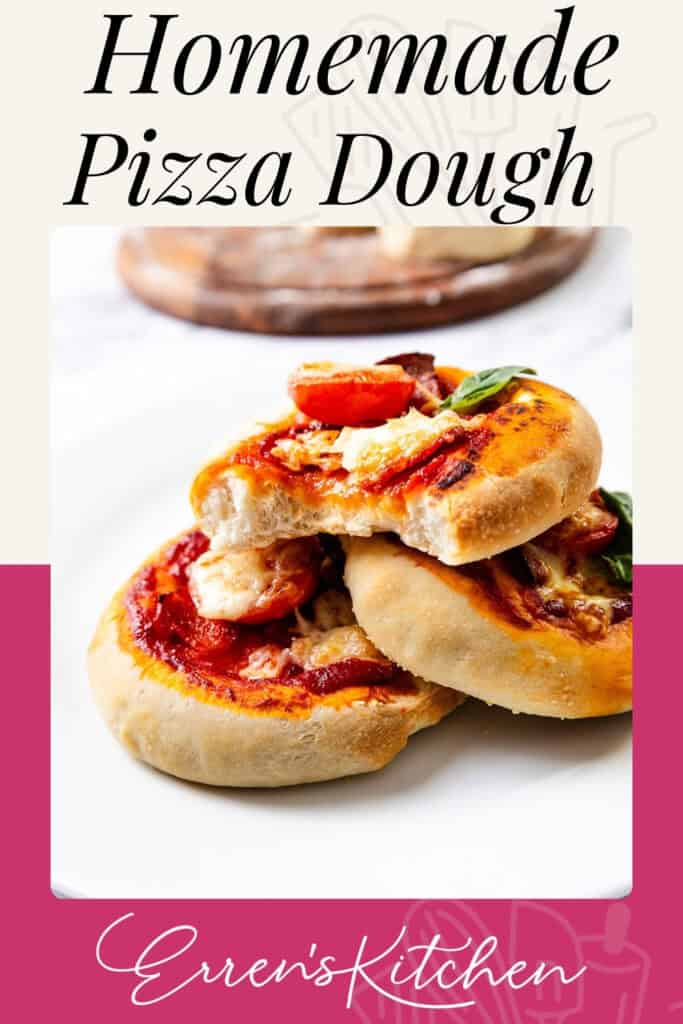 A plate with three pieces of homemade pizza, topped with tomato, cheese, and basil, is shown under the text "Homemade Pizza Dough" and the Erren's Kitchen logo, highlighting an easy homemade pizza dough recipe.