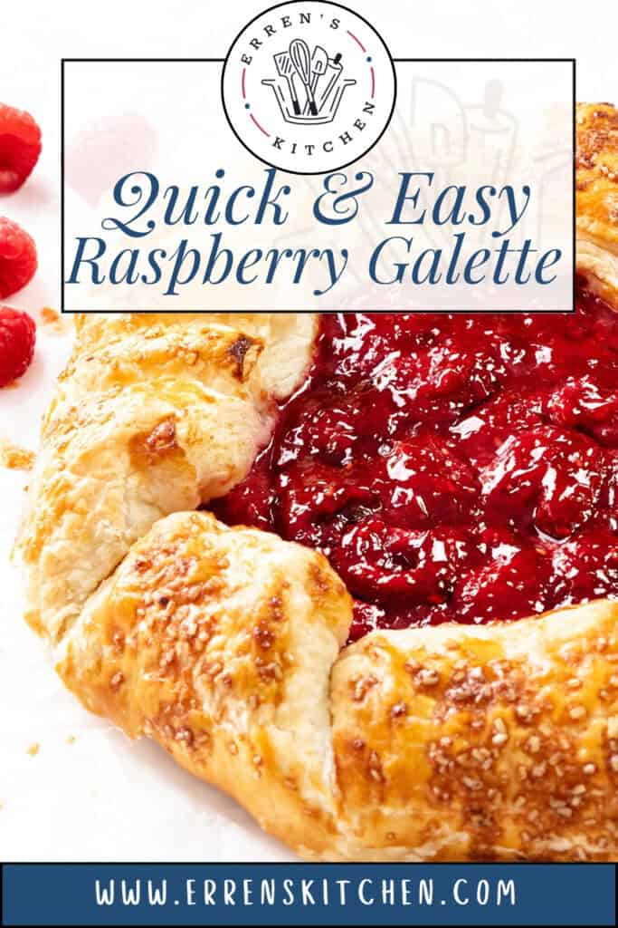 A golden-brown rustic galette with a flaky crust and glossy summer raspberry filling, displayed on a white surface with fresh raspberries and the text "Quick & Easy Raspberry Galette" from Erren's Kitchen.