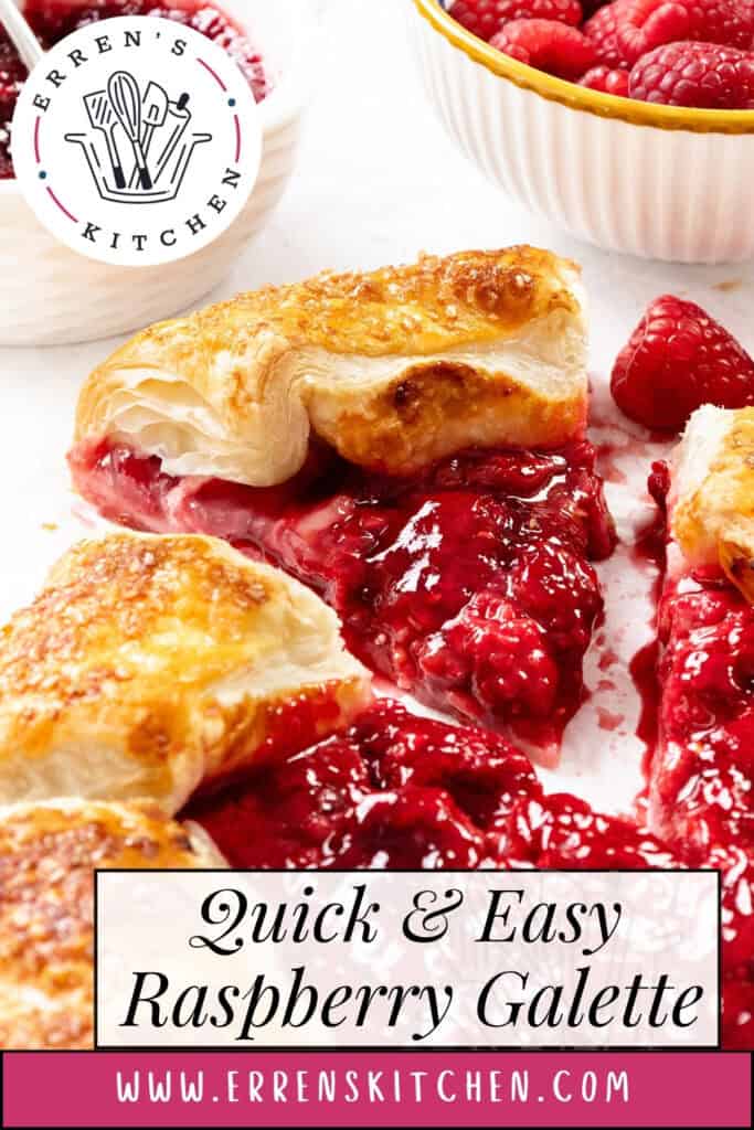 Rustic and golden, this summer raspberry galette features a flaky crust and gooey fruit filling, sliced on a white surface with fresh raspberries and a bowl in the background. Text reads "Quick & Easy Raspberry Galette" and "www.errenskitchen.com.
