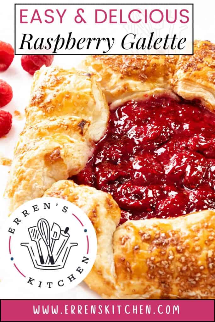 A rustic Summer Raspberry galette with golden, flaky crust and glossy raspberry filling. Fresh raspberries beside the pastry. Text reads "Easy & Delicious Raspberry Galette" and "Erren's Kitchen." Website: www.errenskitchen.com.