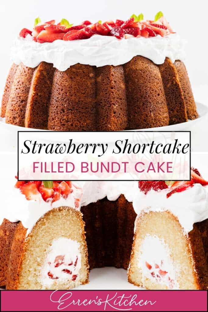 A Strawberry Shortcake Bundt Cake topped with whipped cream and fresh strawberries. The sliced filled cake reveals a creamy center with strawberry pieces. Text overlay reads "Strawberry Shortcake Filled Bundt Cake.