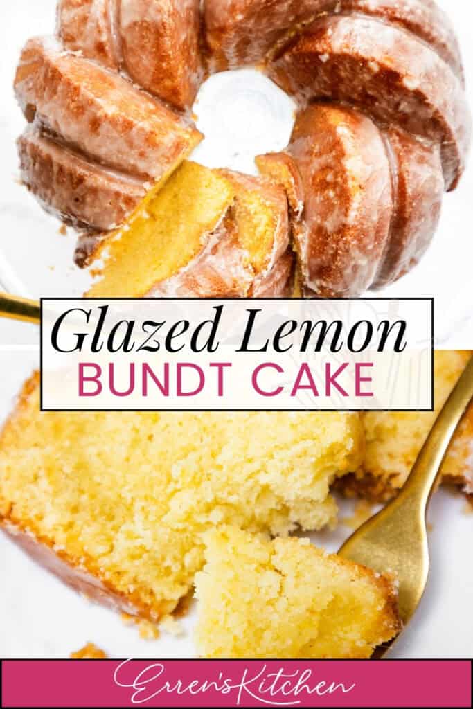 A glazed lemon bundt cake is shown, with slices cut and a fork holding a piece. The text “Glazed Lemon Bundt Cake” and “Erren’s Kitchen” appears over the image. The moist bundt cake shines with a tempting lemon glaze.