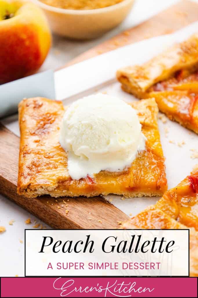 A rectangular Peach Galette slice, made with flaky puff pastry and topped with vanilla ice cream, sits on a wooden board. Fresh peach slices and more galette pieces appear in the background. Text reads: "Peach Galette, A Super Simple Dessert, Erren's Kitchen.