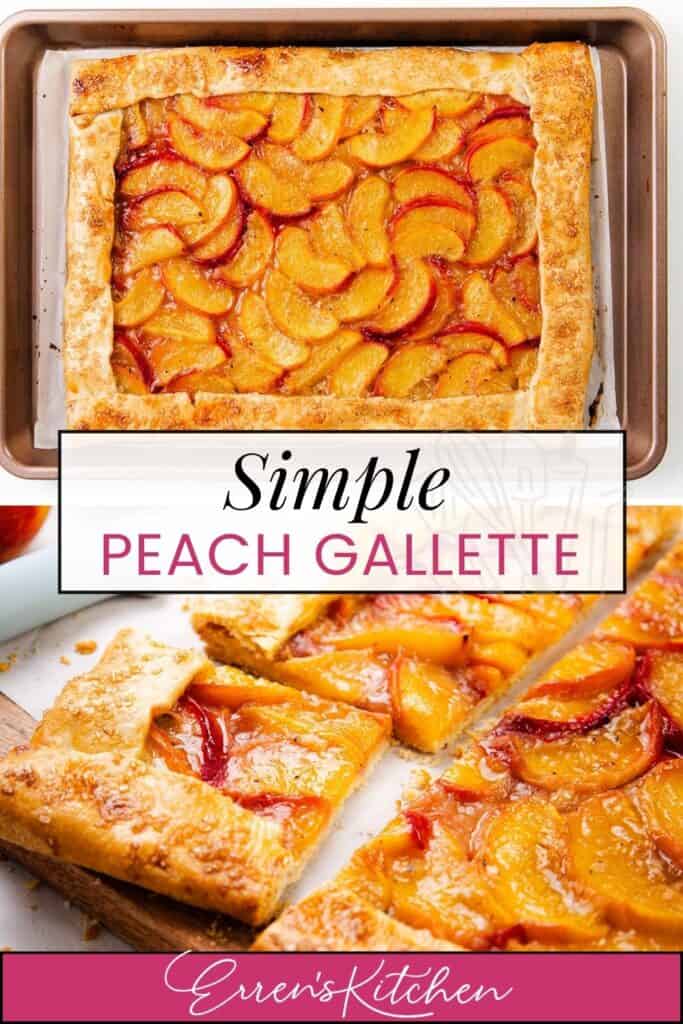 A rectangular peach galette with a golden, flaky pie crust and sliced peaches, shown whole on a baking sheet and cut into pieces. Text reads "Simple Peach Galette" and "Erren's Kitchen.
