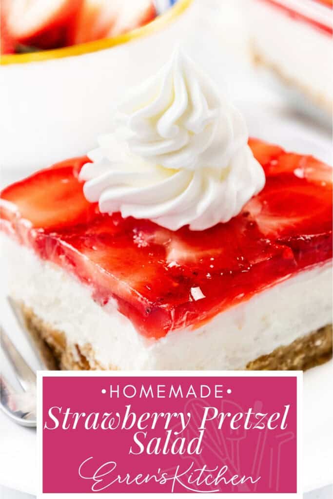 A slice of strawberry pretzel salad topped with whipped cream sits on a plate. This classic strawberry pretzel salad features a crunchy crust, creamy center, and fruity gelatin topping. Text reads: "Homemade Strawberry Pretzel Salad, Erren's Kitchen.