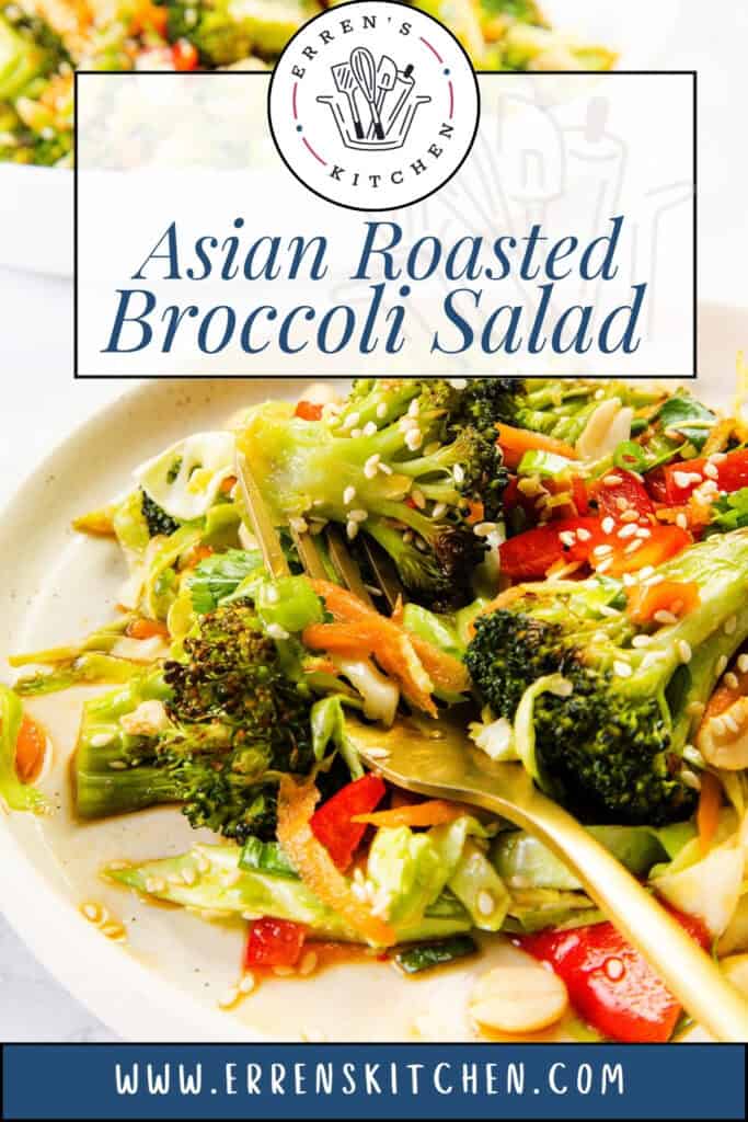 A plate of vibrant roasted broccoli salad with colorful vegetables and sesame seeds, beautifully presented on a white plate. Text overlay reads "Asian Roasted Broccoli Salad" from Erren's Kitchen. Website URL at the bottom.