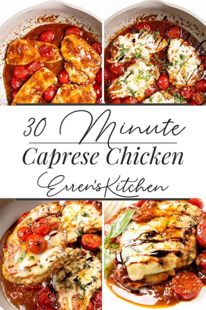 Four images display Caprese Chicken cooked with tomatoes, mozzarella, and fresh basil in a skillet. The center features text: "30 Minute Caprese Chicken Erren's Kitchen.