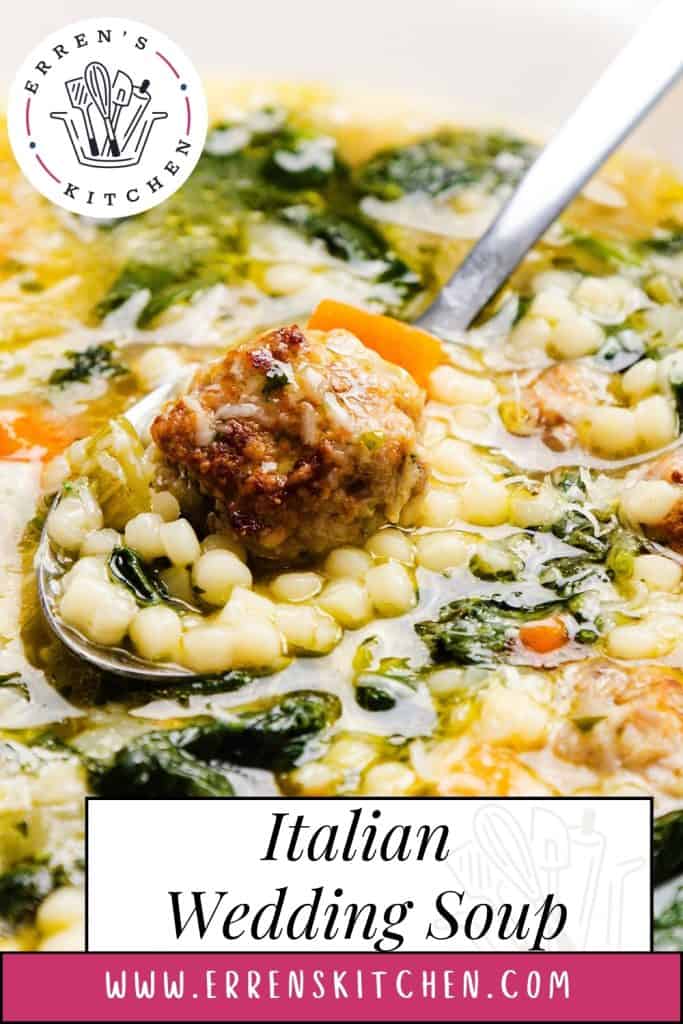 A close-up of Italian Wedding Soup in a bowl features a spoon holding a meatball, pasta, greens, and carrots. The Erren's Kitchen logo appears at the top, with the website URL displayed at the bottom.