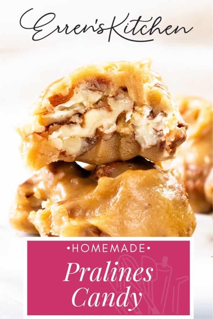 Close-up of stacked homemade Southern Pralines candy with chopped nuts, topped by stylized text reading “Erren’s Kitchen.” At the bottom, a pink label says “Homemade Pralines Candy.”.