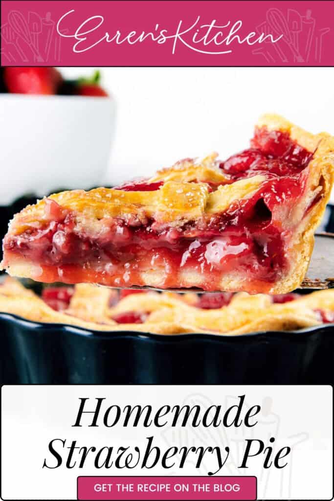 A close-up of a slice of Homemade Strawberry Pie with golden, flaky crust and juicy strawberry filling, set on a pie dish. Text reads “Homemade Strawberry Pie” and “Get the recipe on the blog” from Erren’s Kitchen.
