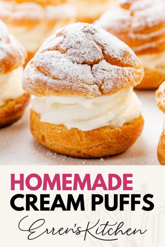 Close-up of freshly baked Cream Puffs filled with whipped cream and dusted with powdered sugar, with a text overlay reading "Homemade Cream Puffs Erren's Kitchen.