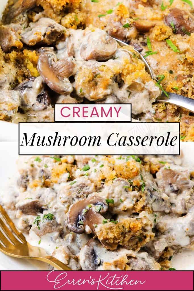 Close-up of a Mushroom Casserole with creamy sauce and golden breadcrumbs, garnished with parsley, served on a plate with a fork. Text overlay reads "Creamy Mushroom Casserole" and "Erren's Kitchen.